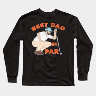 Best Dad By Par Long Sleeve T-Shirt